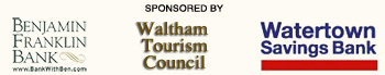 Historic Waltham Days Sponsors: Ben Franklin Bank, Waltham Tourism Council, and Watertown Savings Bank